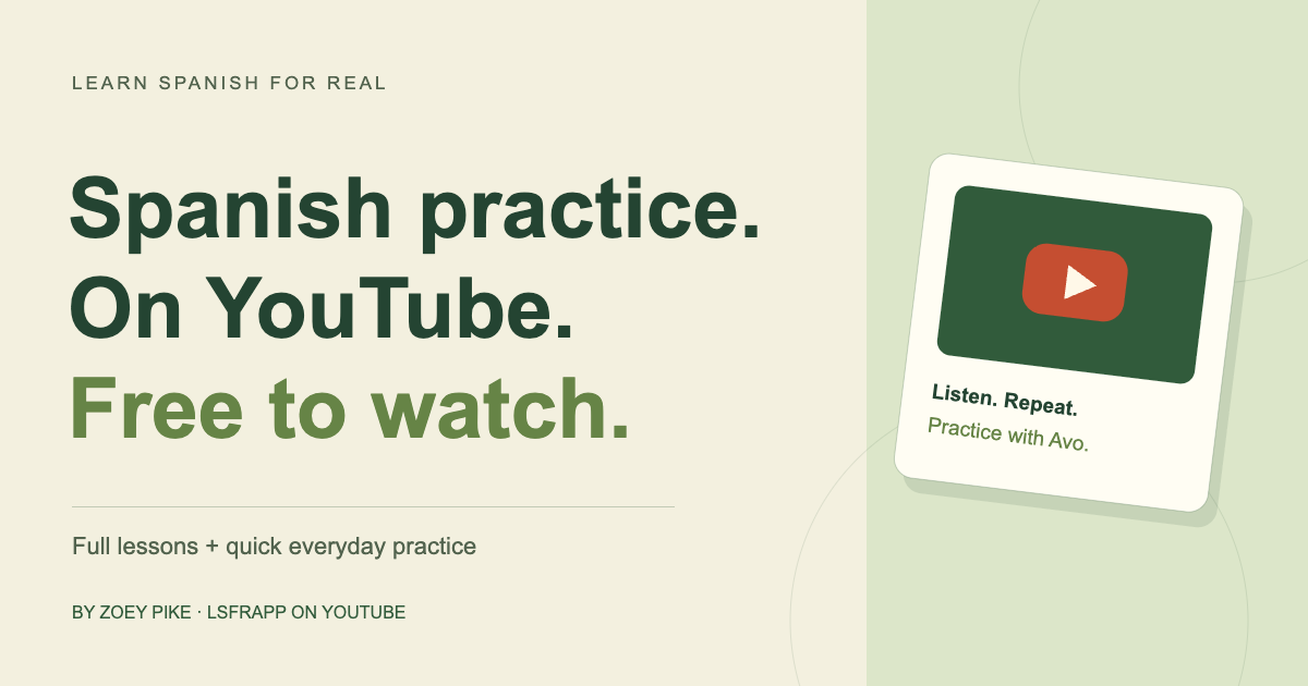 Learn Spanish For Real on YouTube: free Spanish lessons with Avo, including long lessons and quick everyday practice.